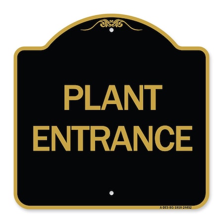 Designer Series Sign-Plant Entrance, Black & Gold Aluminum Architectural Sign
